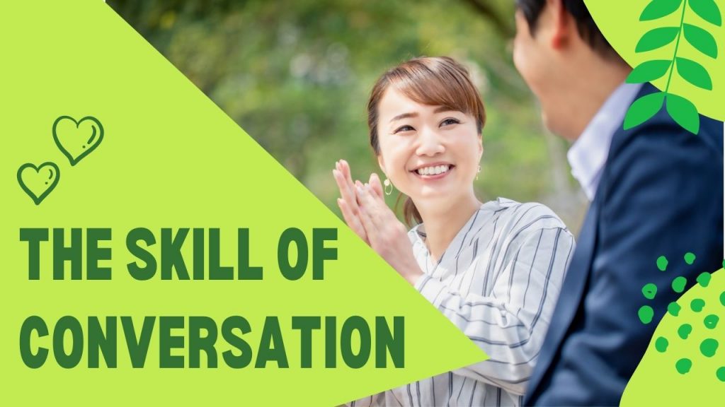 The Skill Of Conversation